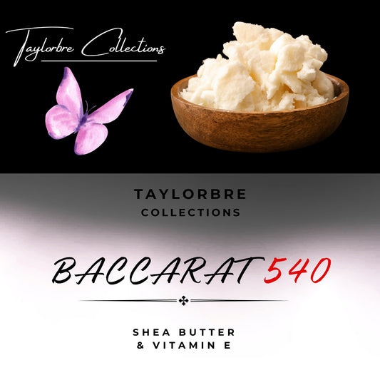 'Baccarat 540' Shea Butter